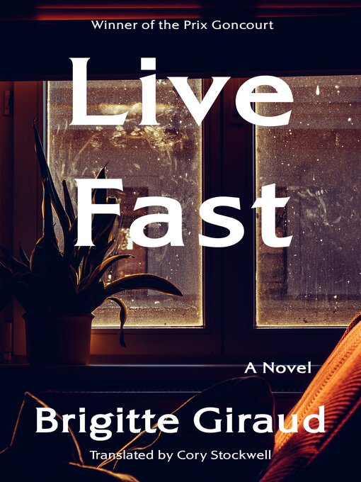 Title details for Live Fast by Brigitte Giraud - Available